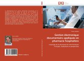 Gestion électronique documentaire appliquée en pharmacie hospitalière Gestion électronique documentaire appliquée en pharmacie hospitalière