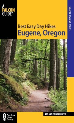 Best Easy Day Hikes Eugene, Oregon, First Edition - Bernstein, Art; Bernstein, Lynn