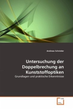 Untersuchung der Doppelbrechung an Kunststoffoptiken - Schröder, Andreas
