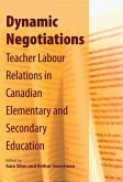 Dynamic Negotiations: Teacher Labour Relations in Canadian Elementary and Secondary Education Volume 163