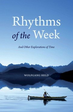 Rhythms of the Week: And Other Explorations of Time - Held, Wolfgang