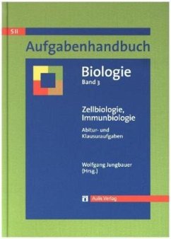 Aufgabenhandbuch Biologie SII / Zellbiologie, Immunbiologie - Braun, Thomas Michael;Heilemann, Jürgen;Hertlein, Udo;Jungbauer, Wolfgang