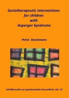 Sociotherapeutic interventions for children with Asperger Syndrome - Stockmann, Petra