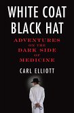 White Coat, Black Hat White Coat, Black Hat