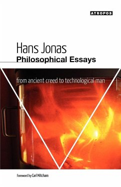 Philosophical Essays: From Ancient Creed to Technological Man - Jonas, Hans