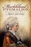 Marblehead's Pygmalion:: Finding the Real Agnes Surriage