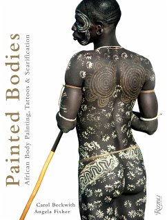 Painted Bodies: African Body Painting, Tattoos & Scarification - Fisher, Angela;Beckwith, Carol