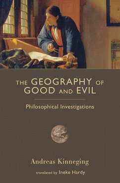The Geography of Good and Evil - Kinneging, Andreas