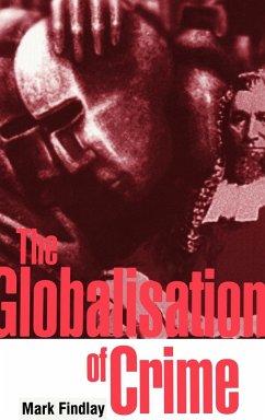 The Globalisation of Crime - Findlay, Mark