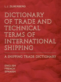 Dictionary of Trade and Technical Terms of International Shipping - Zilberberg, Louis-Jacques