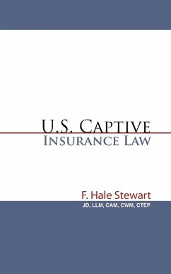 U.S. Captive Insurance Law - Stewart, Jdllm Camcwmctep F. Hale