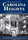 Wilmington's Carolina Heights:: A Neighborhood History