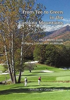 From Tee to Green in the Carolina Mountains - Werle, Chuck