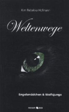 Weltenwege - Hofmann, Kim R.