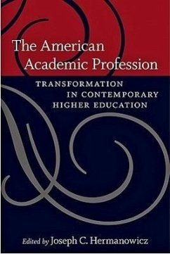 The American Academic Profession: Transformation in Contemporary Higher Education