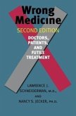 Wrong Medicine: Doctors, Patients, and Futile Treatment