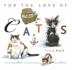For the Love of Cats: From A to Z - Robins, Sandy