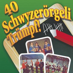 40 Schwyzerörgeli Trümpf! - Diverse