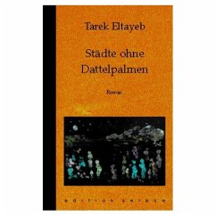 Städte ohne Dattelpalmen - Eltayeb, Tarek