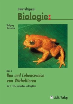 Unterrichtspraxis Biologie / Band 5/I: Bau und Lebensweise von Wirbeltieren Teil 1: Fische, Amphibien und Reptilien / Unterrichtspraxis Biologie 5/I - Klemmstein, Wolfgang