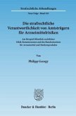 Die strafrechtliche Verantwortlichkeit von Amtsträgern für Arzneimittelrisiken