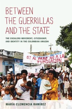 Between the Guerrillas and the State - Ramírez, María Clemencia