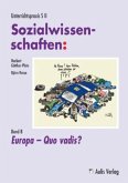 Europa - Quo vadis? / Unterrichtspraxis S II, Sozialwissenschaften Bd.8