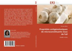 Propriétés antigénotoxiques de microconstituants issus de l''ail - Belloir, Christine