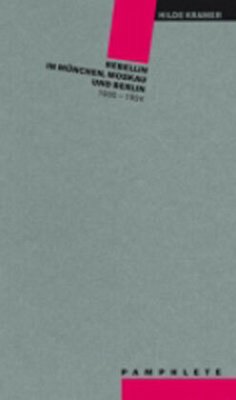 Rebellin in München, Moskau und Berlin - Kramer, Hilde