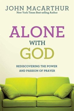 Alone with God - MacArthur Jr, John