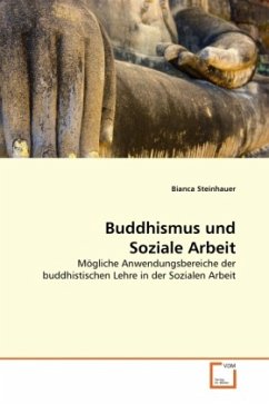 Buddhismus und Soziale Arbeit - Steinhauer, Bianca
