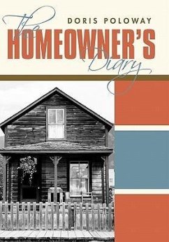 The Homeowner's Diary - Poloway, Doris