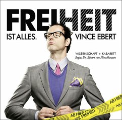 Freiheit ist alles, 1 Audio-CD - Ebert,Vince