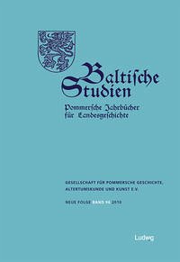 Baltische Studien, Pommersche Jahrbücher für Landesgeschichte. Band 96 NF - Gesellschaft für pommersche Geschichte, Altertumskunde und Kunst e.V.