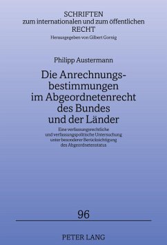 Die Anrechnungsbestimmungen im Abgeordnetenrecht des Bundes und der Länder - Austermann, Philipp