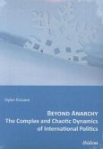 Beyond Anarchy - The Complex and Chaotic Dynamics of International Politics