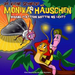 Warum flattern Motten ins Licht? / Die kleine Schnecke, Monika Häuschen, Audio-CDs Nr.17 - Naumann, Kati;Naumann, Kati