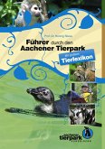 Führer durch den Aachener Tierpark Führer durch den Aachener Tierpark