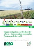 Impact mitigation and biodiversity offsets - Compensation approaches from around the world