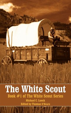 The White Scout - Lueck, Michael C.