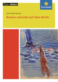 Romeo und Julia auf dem Dorfe, Textausgabe mit Materialien - Keller, Gottfried