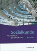 10.-13. Schuljahr, Teilband (Kapitel I-VI) / Sozialkunde: Politik in der Sekundarstufe II, Neubearbeitung