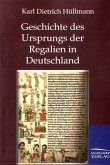 Geschichte des Ursprungs der Regalien in Deutschland