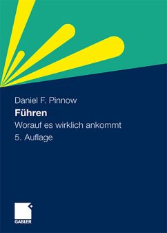 Führen: Worauf es wirklich ankommt - Pinnow, Daniel F.