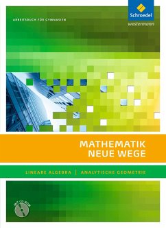 Mathematik Neue Wege SII. Arbeitsbuch. Lineare Algebra - Analytische Geometrie. Mit CD-ROM - Weller, Hubert
