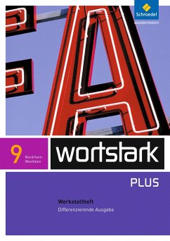 wortstark 9 Werkstattheft Differenzierende Ausgabe. Nordrhein-Westfalen - Ehls, Irmgard;Honnef-Becker, Irmgard;Lange, Heiderose