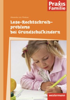 Lese-Rechtschreibprobleme bei Grundschulkindern - Plüskow, Alexandra von