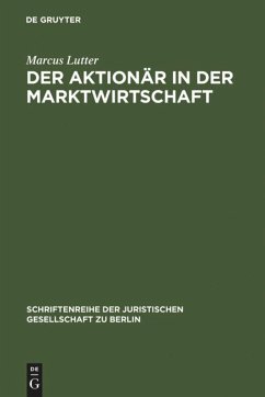 Der Aktionär in der Marktwirtschaft - Lutter, Marcus