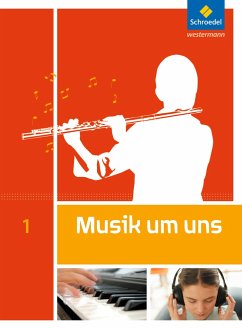 Musik um uns 1. Schülerband. - Boggasch, Mirjam;Breitweg, Jörg;Lindenbaum, Walter;Sauter, Markus;Weber, Klaus