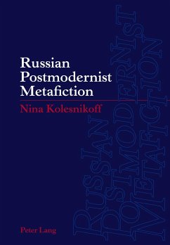 Russian Postmodernist Metafiction - Kolesnikoff, Nina